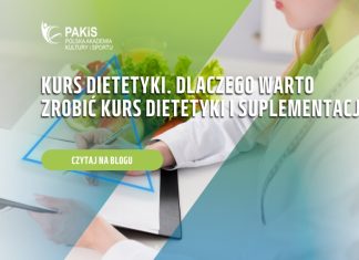 Kurs dietetyki. Dlaczego warto zrobić kurs dietetyki i suplementacji