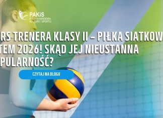 Kurs trenera klasy II – piłka siatkowa hitem 2026! Skąd jej nieustanna popularność