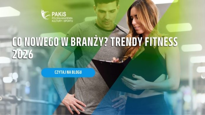 Co nowego w branży Trendy fitness 2026