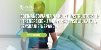 Dofinansowania na kursy instruktorskie i trenerskie – zmiany przepisów ułatwią uzyskanie wsparcia