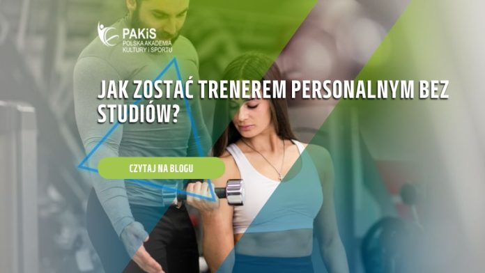Jak zostać trenerem personalnym bez studiów