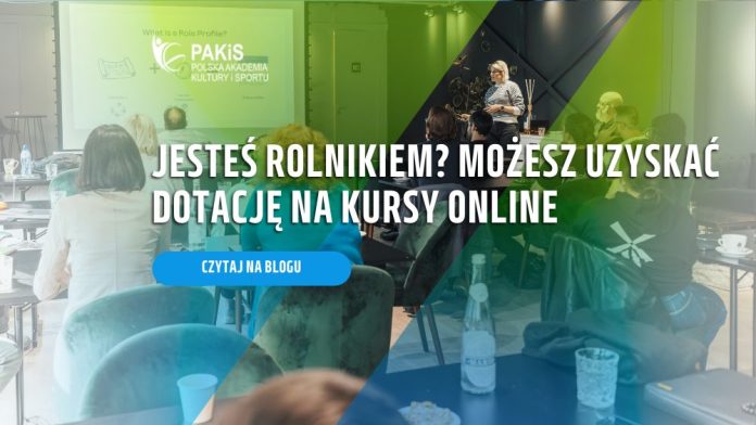 Jesteś rolnikiem Możesz uzyskać dotację na kursy online