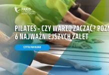 Pilates – czy warto zacząć Poznaj 6 najważniejszych zalet