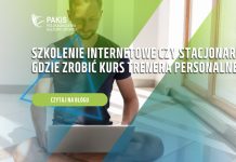 Szkolenie internetowe czy stacjonarne. Gdzie zrobić kurs trenera personalnego