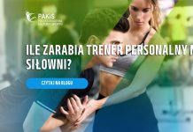 ile zarabia trener personalny na siłowni