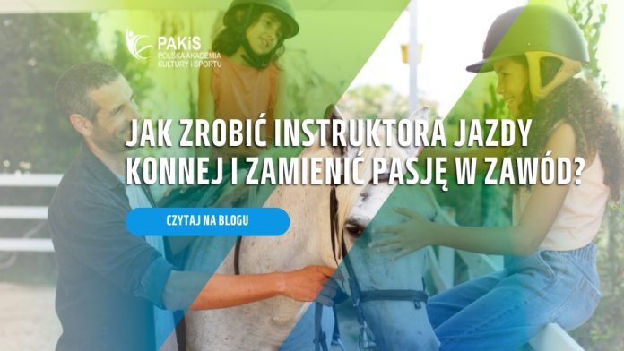 jak zrobić instruktora jazdy konnej