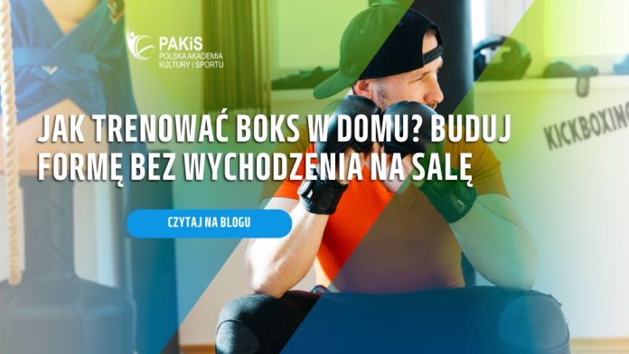 Jak trenować boks w domu