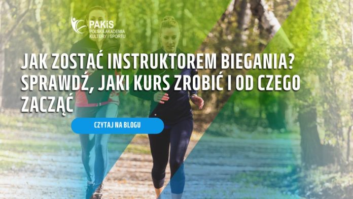 Jak zostać instruktorem biegania