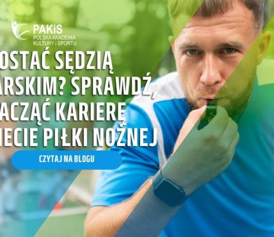 Sprawdź, jak zostać sędzią piłkarskim