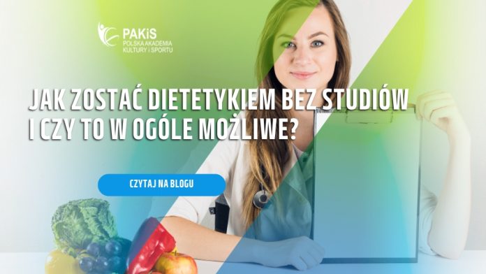 Jak zostać dietetykiem bez studiów i czy to w ogóle możliwe