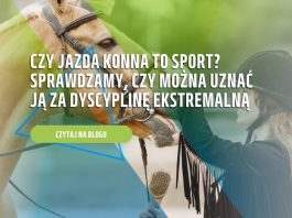 Czy jazda konna to sport? Sprawdzamy, czy można uznać ją za dyscyplinę ekstremalną