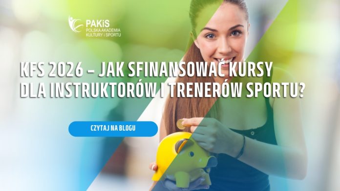 kfs 2026 dla instruktorów i trenerów sportowych