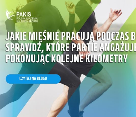 Jakie mięśnie pracują podczas biegu? Sprawdź, które partie angażujesz, pokonując kolejne kilometry