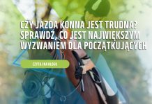 Czy jazda konna jest trudna? Sprawdź, co jest największym wyzwaniem dla początkujących