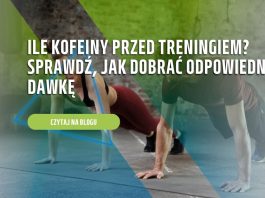 Ile kofeiny przed treningiem? Sprawdź, jak dobrać odpowiednią dawkę