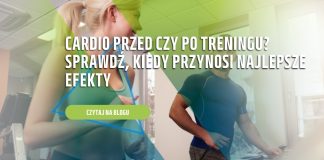 cardio przed czy po treningu