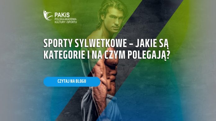 Sporty sylwetkowe – jakie są kategorie i na czym polegają?