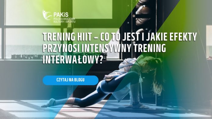 Trening HIIT – co to jest i jakie efekty przynosi intensywny trening interwałowy?